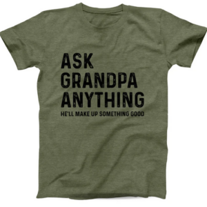 Ask Grandpa Anything T-Shirt