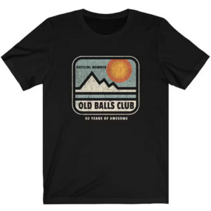 Old Balls Club Birthday T-shirt