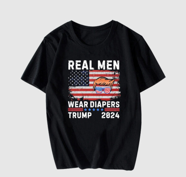 Real Men Wear Diapers Trump Memes T-Shirt