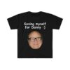 Saving Myself T-shirt